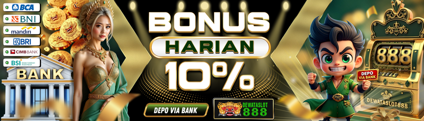 BONUS DEPOSIT 10% SETIAP HARI